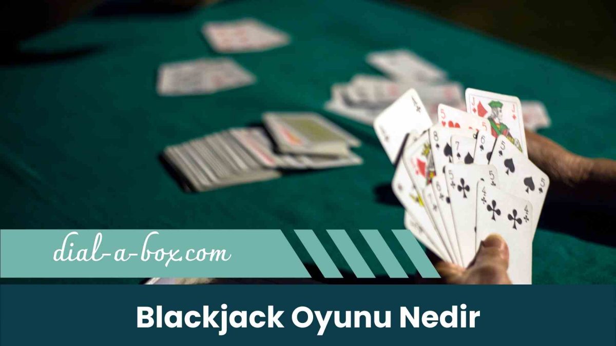 Blackjack Oyunu Nedir